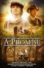 Фильм «A Promise» скачать бесплатно в хорошем качестве без регистрации и смс 1080p