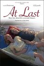 Фильм «At Last» смотреть онлайн фильм в хорошем качестве 1080p