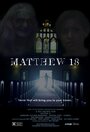 Фильм «Matthew 18» смотреть онлайн фильм в хорошем качестве 720p