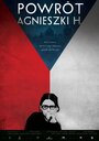 Фильм «Powrót Agnieszki H.» смотреть онлайн фильм в хорошем качестве 720p