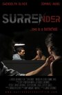 Фильм «Surrender» смотреть онлайн фильм в хорошем качестве 1080p