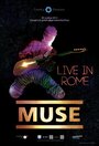 ТВ-передача «Muse – Live in Rome» скачать бесплатно в хорошем качестве без регистрации и смс 1080p