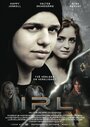 Фильм «Irl» смотреть онлайн фильм в хорошем качестве 1080p