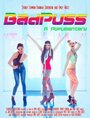 Фильм «BadPuss: A Popumentary» смотреть онлайн фильм в хорошем качестве 1080p