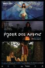 Фильм «Poder dos afetos» смотреть онлайн фильм в хорошем качестве 720p