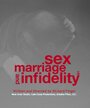 Фильм «Sex, Marriage and Infidelity» скачать бесплатно в хорошем качестве без регистрации и смс 1080p