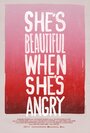 Фильм «She's Beautiful When She's Angry» смотреть онлайн фильм в хорошем качестве 720p