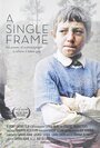 «A Single Frame» кадры фильма в хорошем качестве