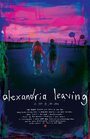 Фильм «Alexandria Leaving» смотреть онлайн фильм в хорошем качестве 720p