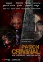 Фильм «Pasión criminal» смотреть онлайн фильм в хорошем качестве 1080p