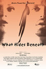 Фильм «What Hides Beneath» смотреть онлайн фильм в хорошем качестве 1080p