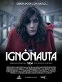 Фильм «Ignonauta» смотреть онлайн фильм в хорошем качестве 1080p