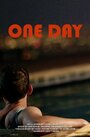 Фильм «One Day» смотреть онлайн фильм в хорошем качестве 720p