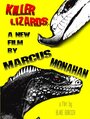 Фильм «Killer Lizards: A New Film by Marcus Monahan» смотреть онлайн фильм в хорошем качестве 1080p