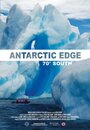 Фильм «Antarctic Edge: 70° South» смотреть онлайн фильм в хорошем качестве 1080p