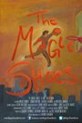 Фильм «The Magic Shoes» смотреть онлайн фильм в хорошем качестве 1080p