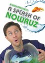 Фильм «K-von Presents: A Splash of Nowruz» смотреть онлайн фильм в хорошем качестве 1080p