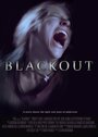 Фильм «Blackout» смотреть онлайн фильм в хорошем качестве 1080p