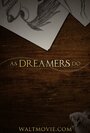 Фильм «As Dreamers Do» скачать бесплатно в хорошем качестве без регистрации и смс 1080p