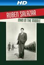 «Ruben Salazar: Man in the Middle» трейлер фильма в хорошем качестве 1080p