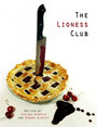 Фильм «The Lioness Club» смотреть онлайн фильм в хорошем качестве 720p