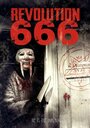 Фильм «Revolution 666» смотреть онлайн фильм в хорошем качестве 1080p