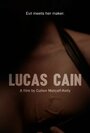 Фильм «Lucas Cain» смотреть онлайн фильм в хорошем качестве 1080p