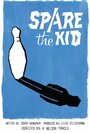 Фильм «Spare the Kid» смотреть онлайн фильм в хорошем качестве 1080p