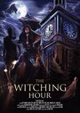 Фильм «The Witching Hour» смотреть онлайн фильм в хорошем качестве 1080p