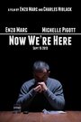 Фильм «Now We're Here» скачать бесплатно в хорошем качестве без регистрации и смс 1080p