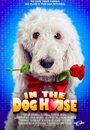 Фильм «In the Dog House» смотреть онлайн фильм в хорошем качестве 1080p