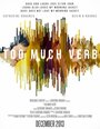 «Too Much Verb» трейлер фильма в хорошем качестве 1080p