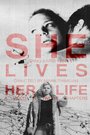 «She Lives Her Life» трейлер фильма в хорошем качестве 1080p