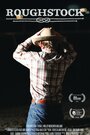 Фильм «Roughstock» смотреть онлайн фильм в хорошем качестве 720p