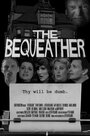 «The Bequeather» трейлер фильма в хорошем качестве 1080p