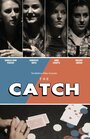 «The Catch» кадры фильма в хорошем качестве