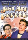 Фильм «Just Add Pepper» смотреть онлайн фильм в хорошем качестве 720p