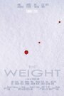 «The Weight» трейлер фильма в хорошем качестве 1080p