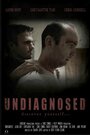 Фильм «Undiagnosed» смотреть онлайн фильм в хорошем качестве 1080p