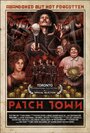 «Patch Town» трейлер фильма в хорошем качестве 1080p