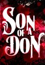 Фильм «Son of a Don» скачать бесплатно в хорошем качестве без регистрации и смс 1080p