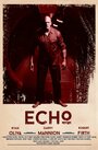 «Echo» кадры фильма в хорошем качестве