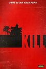 Фильм «Kill» смотреть онлайн фильм в хорошем качестве 1080p