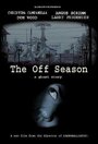 Фильм «The Off Season» смотреть онлайн фильм в хорошем качестве 720p