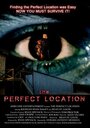 Фильм «The Perfect Location» смотреть онлайн фильм в хорошем качестве 720p