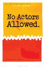 «No Actors Allowed» кадры фильма в хорошем качестве