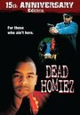 Фильм «Dead Homiez» смотреть онлайн фильм в хорошем качестве 1080p