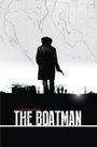 «The Boatman» кадры фильма в хорошем качестве