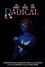 «Radical» трейлер фильма в хорошем качестве 1080p