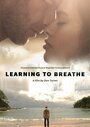 «Learning to Breathe» кадры фильма в хорошем качестве